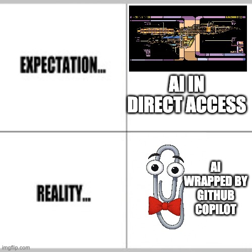 Expectation&mldr; LCARS - &ldquo;AI in direct access&rdquo;/ Reality&mldr; Clippy with red bow tie - &ldquo;AI wrapped by GitHub Copilot&rdquo;